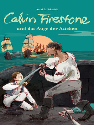 cover image of Calvin Firestone und das Auge der Azteken